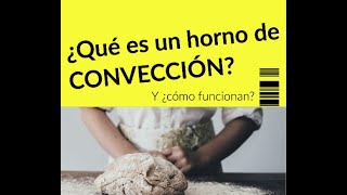 🔴 APRENDE Qué es un horno de CONVECCIÓN y Cómo funcionan [upl. by Lucho]