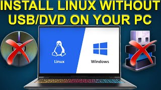 How to Install Linux without USB or DVD on your Windows PC 2020 Guide [upl. by Dygall]