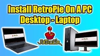 How To Install RetroPie On A PC  Desktop Or Laptop Old Or New [upl. by Enilesoj]