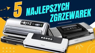 Ranking Zgrzewarek Próżniowych  5 Najlepszych Pakowarek do Żywności [upl. by Eijneb]