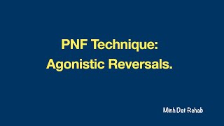 PNF Technique Agonistic Reversals [upl. by Jodee]