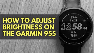 Garmin 955 How to adjust brightness settings [upl. by Lled]