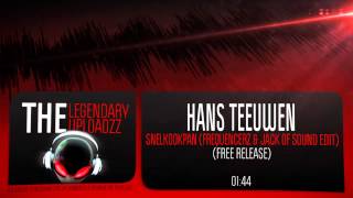 Hans Teeuwen  Snelkookpan Frequencerz amp Jack of Sound Edit FULL HQ  HD FREE RELEASE [upl. by Benyamin]