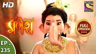 Vighnaharta Ganesh  Ep 235  Full Episode  16th July 2018 [upl. by Nunciata]