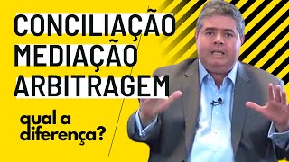 Conciliação Mediação e Arbitragem  Saiba a diferença [upl. by Nairbal]