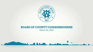 Board of County Commissioners  March 26 2024 [upl. by Arit980]