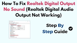 How To Fix Realtek Digital Output No Sound Realtek Digital Audio Output Not Working [upl. by Nims91]