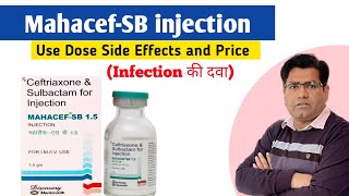 MahacefSB 15 gm Injection Use Dose and Side Effects in Hindi  Ceftriaxone Plus Sulbactam [upl. by Elodie]