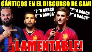 💥¡LAMENTABLE GRITOS de PA BARÇA a GAVI en la CELEBRACIÓN de ESPAÑA ¡VERGONZOSO [upl. by Marks]