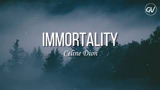 Céline Dion  Immortality Lyrics ft Bee Gees [upl. by Anerrol830]