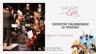 Orchestre Philarmonique de Provence  Dimanche 18 Février 2024  Théâtre Galli [upl. by Zamir]