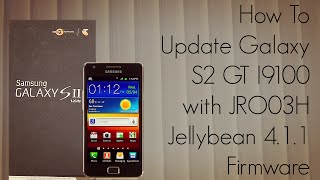 How to Update Galaxy S2 GT I9100 with JRO03H Jellybean 411 Firmware [upl. by Attenat]