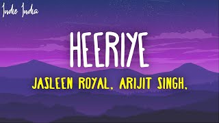 Heeriye Lyrics Jasleen Royal ft Arijit Singh amp Dulquer Salmaan [upl. by Yarazed893]