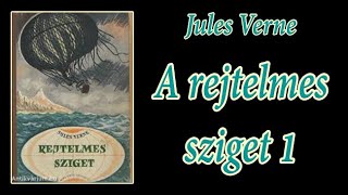 Jules Verne  A rejtelmes sziget 1 [upl. by Hirst43]