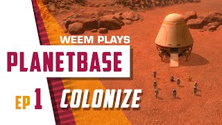 Planetbase Gameplay \\ Colonize \\ Ep 1 [upl. by Arracot]