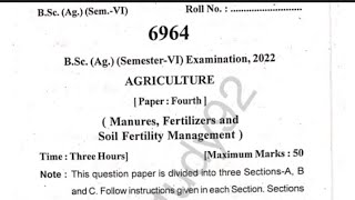 Manures Fertilizers And Soils Fertility Management Question paper BscAg six semester 2022।। [upl. by Eladnek]