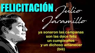 FELICITACIÓN  Julio Jaramillo  Letra [upl. by Llertac950]