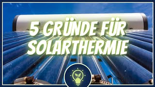 Diese Gründe überzeugen dich garantiert von einer SolarthermieAnlage solaridee [upl. by Joh]