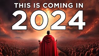 4 PROPHECIES THAT WILL BE FULFILLED IN 2024  Pay Attention to the Signs [upl. by Enaek]