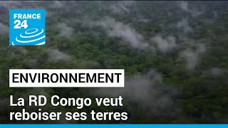 Journée mondiale de lenvironnement  la RD Congo veut reboiser ses terres • FRANCE 24 [upl. by Ettennaj]