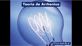 Teoria de Arrhenius [upl. by Mullen]