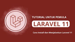 Tutorial Laravel 11 2  Cara Install dan Menjalankan Laravel 11 [upl. by Hoeg763]