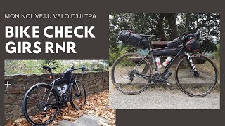 GIRS RNR  Bike check de mon dernier vélo dultra distance [upl. by Berliner]