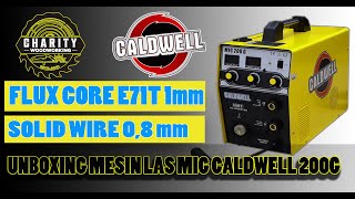 Unboxing Caldwell mig 200G Percobaan flux core 10 tanpa gas co2  flux core  CO2  ER70S  CO2 [upl. by Alletsirhc]