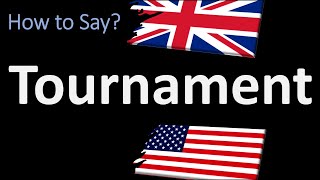 How to Pronounce Tournament 2 WAYS UKBritish Vs USAmerican English Pronunciation [upl. by Jemena862]