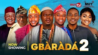 GBÀRÀDÁ 2  2024 Latest Yoruba Movie Muyiwa Ademola Femi Adebayo Odunlade AdekolaLateef Adedimeji [upl. by Jurdi496]