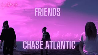 Friends  Chase Atlantic  Karaoke [upl. by Howes890]