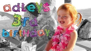 ADLEYS 3rd BIRTHDAY did ya miss us [upl. by Milicent270]