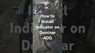 Installing new Indicator on Dominar 400 dominar400 [upl. by Acissey]