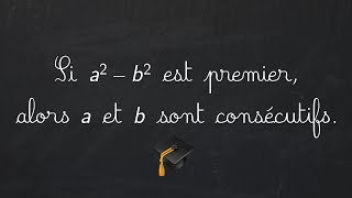 Seconde Si a²b² est un nombre premier alors a et b sont consécutifs en 5 minutes ⏱ [upl. by Annaohj]