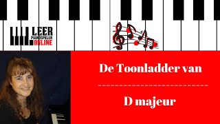 Toonladder van D majeur  Toonladders op de piano spelen  Toonladders leren spelen [upl. by Sapienza]