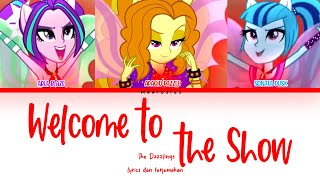 The Dazzlings  Welcome to the Show Lyrics My Little Pony  Equestria Girls Rainbow Rocks [upl. by Yseult]