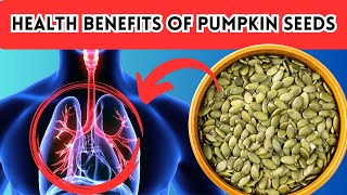 Health Benefits of Pumpkin Seeds Unlock Their Full Potential [upl. by Earized429]