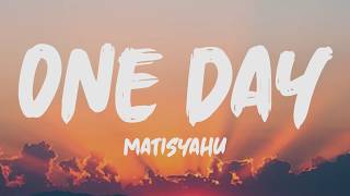 Matisyahu  One day Lyrics [upl. by Wiatt]