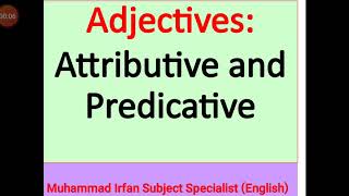 Adjectives Attributive Adjsctives and Predicative Adjectives [upl. by Naliorf81]