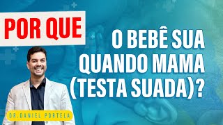 Por que o bebê sua quando mama testa suada [upl. by Nyllij]