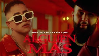 Andy Rivera Carin Leon  Alguien Más Remix Official Video [upl. by Archibaldo]