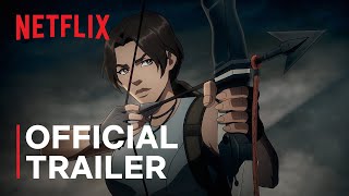 Tomb Raider The Legend of Lara Croft  Official Trailer  Netflix [upl. by Assela668]