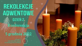 Rekolekcje Adwentowe 2022 dzień 2 audio Parafia Opatrzności Bożej w Wesołej 5122022 [upl. by Nosliw]