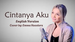 Cintanya Aku  Tiara Andini Arsy Widianto English Version  Cover by Emma Heesters [upl. by Mazlack380]