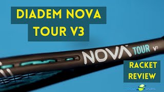 Diadem Nova Tour v3 Tennis Racket Review [upl. by Dempsey]