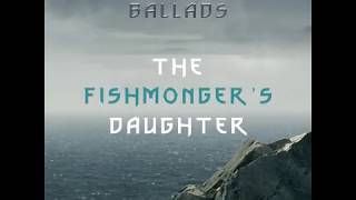 The Fishmongers Daughter  Jaskiers Ballads [upl. by Ellertal]