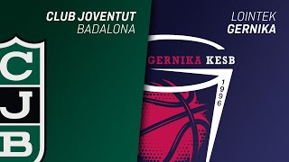 JOVENTUT BADALONA vs LOINTEK GERNIKA  LIGA FEMENINA ENDESA [upl. by Nerrual]