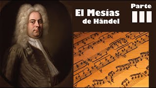 🎶 Historia del mesías de Haendel y el aleluya  Parte III 🙏🏻 [upl. by Benedix162]