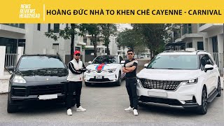 quotÔng chủquot kênh Nhà TO khen chê chính xe mình sở hữu  Porsche Cayenne và Kia Carnival Autodaily [upl. by Sivrep670]