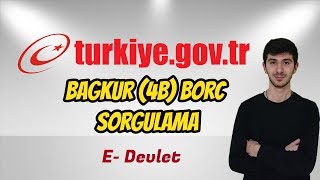 Bağkur 4B Prim Borcu Sorgulama  EDevlet [upl. by Aleina13]